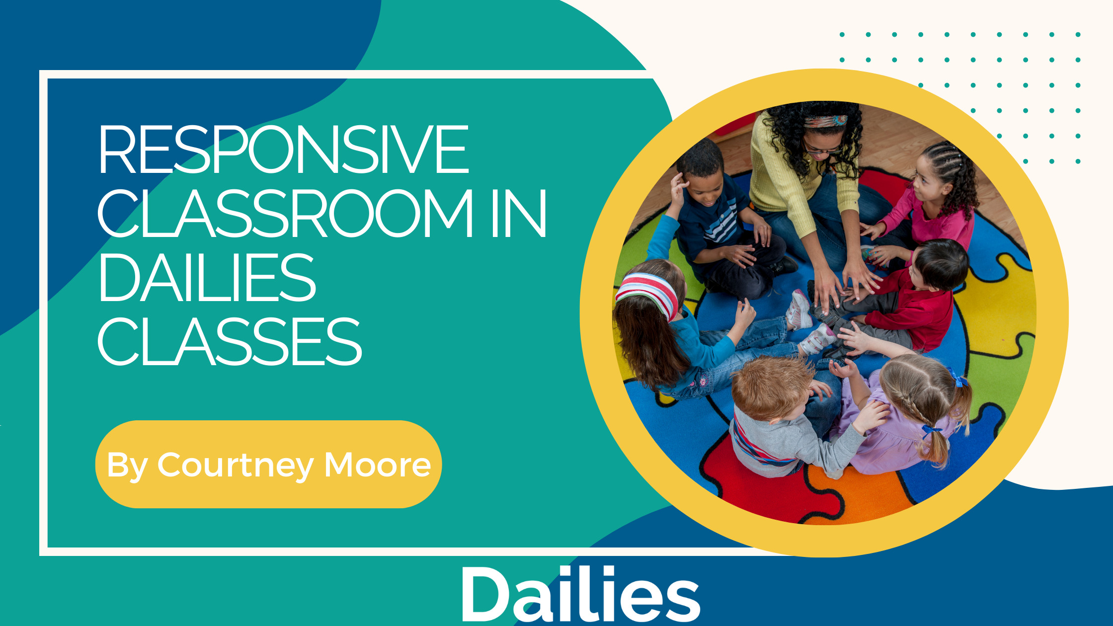 Responsive Classroom in Dailies Classes